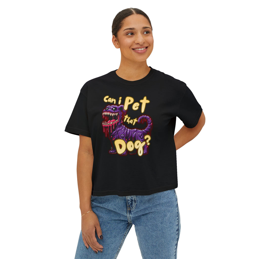 T&P- 'Can I Pet That Dog?'  Women's Boxy Tee – Cute yet Creepy Purple Monster Dog Graphic
